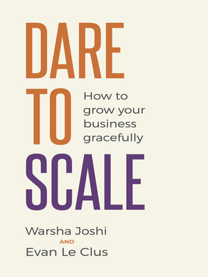 cover image of Dare to Scale: How to grow your business gracefully